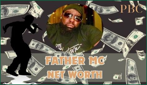 Father MC Net Worth 2024